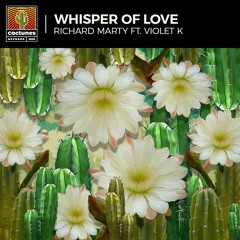 Richard Marty Ft. Violet K -  Whisper Of Love