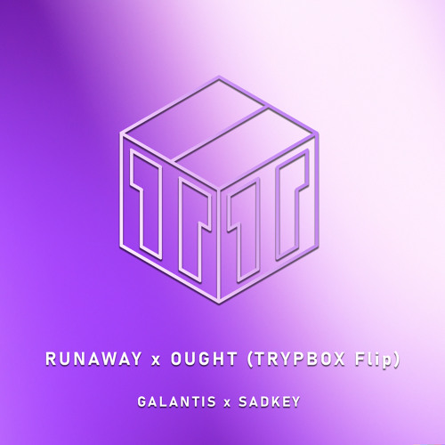 Runaway X Ought (TRYPBOX Flip)