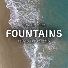 Drake & Tems - Fountains (Teux Du Feux Afro House Remix)
