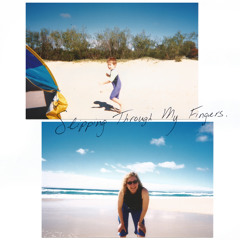 Slipping Through My Fingers