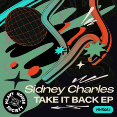 PREMIERE: Sidney Charles - Take It Back (To The Old School)