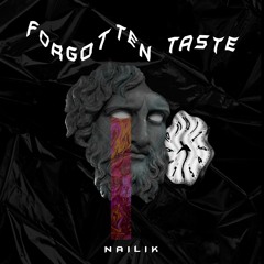 Nailik - Forgotten Taste