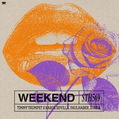 Timmy Trumpet x Karol Sevilla, FAULHABER, ZΩRBA - Weekend