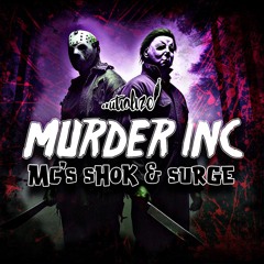 DJ INITIALIZE ... MC SHOK B2B MC SURGE MURDER INC.
