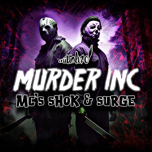 DJ INITIALIZE ... MC SHOK B2B MC SURGE MURDER INC.