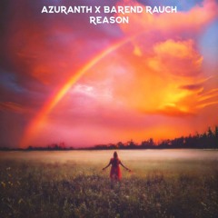 Azuranth x Barend Rauch - Reason