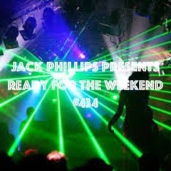 Jack Phillips Presents Ready for the Weekend #434