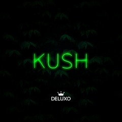 Deluxo - Kush