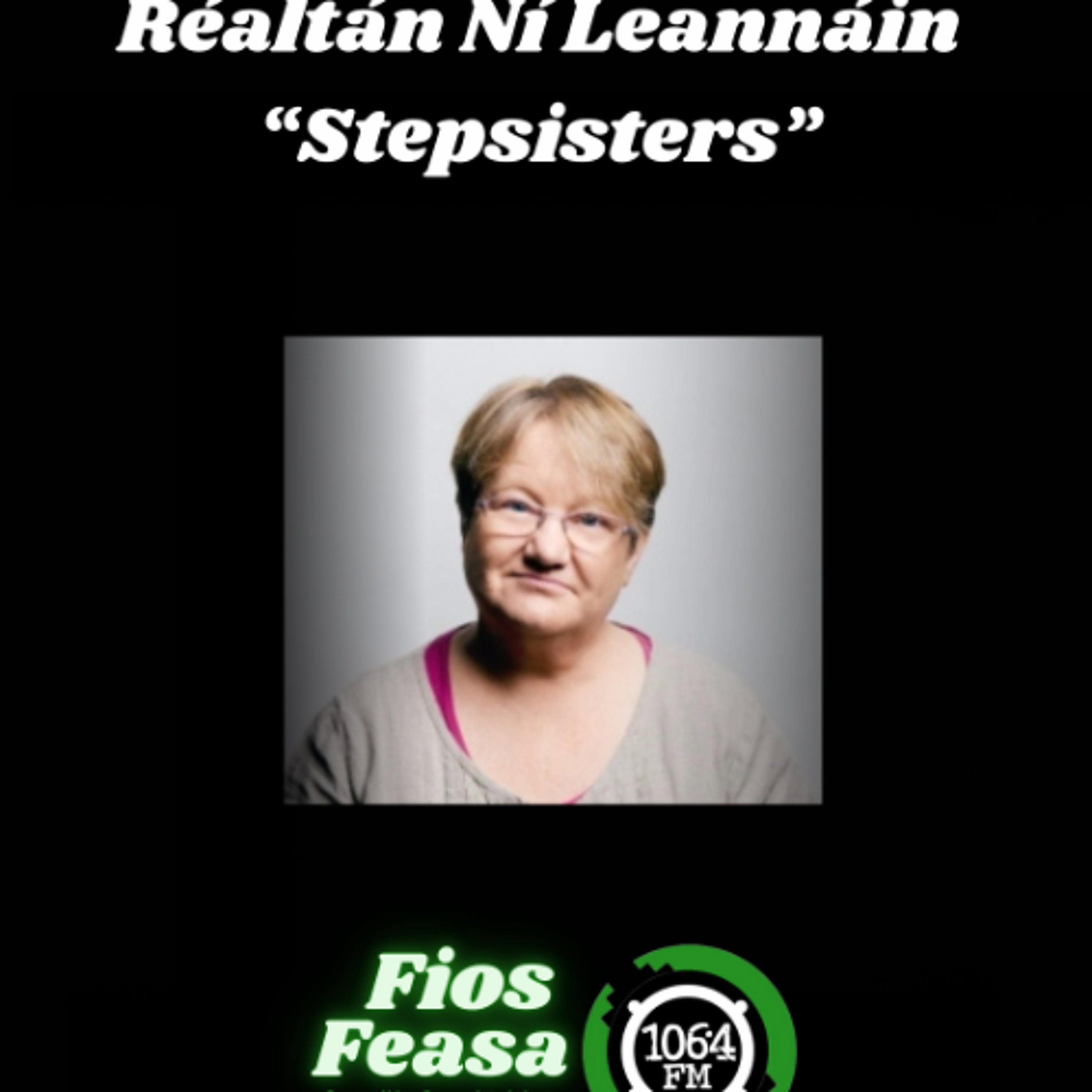 Stepsisters: Réaltán Ní Leannáin, údar episode artwork