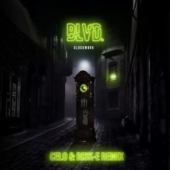 BLVD. - CLOCKWORK (CELO & Risk-E Remix)
