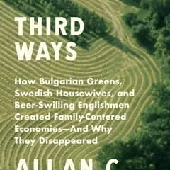 ✔BOOK⚡️ (PDF) Third Ways: How Bulgarian Greens, Swedish Housewives, and Beer-Swi