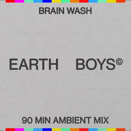Earth Boys "Brain Wash"