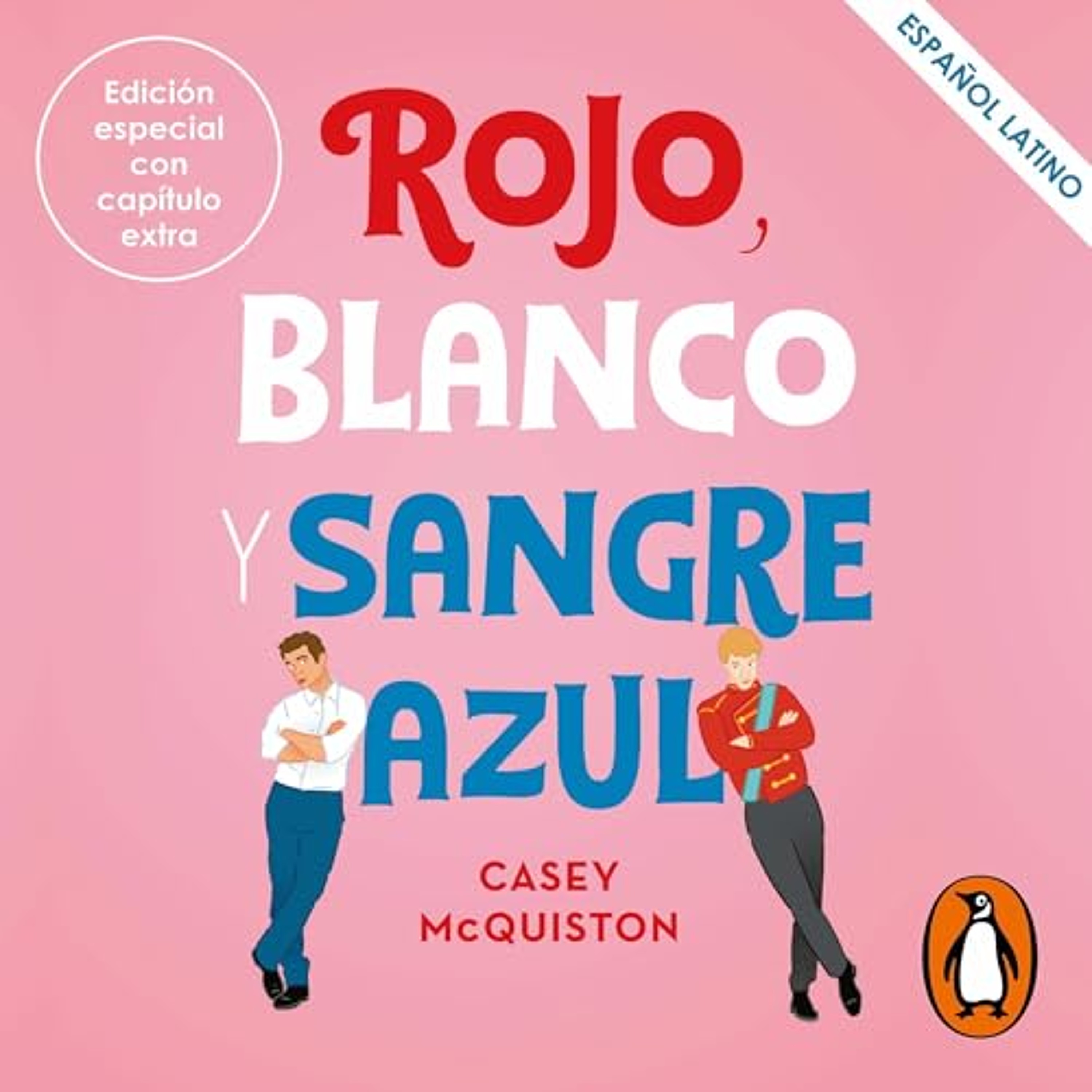Rojo, blanco y sangre azul (Latino) [Red, White & Royal Blue (Latinoamerican)] (Audiolibro) | Prueba Gratis