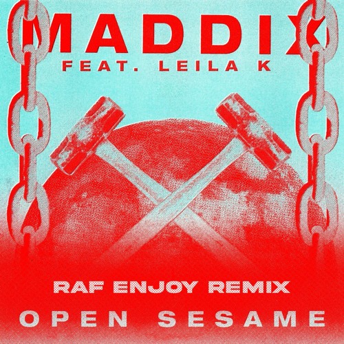 Maddix feat. Leila K - Open Sesame (Raf Enjoy Remix)