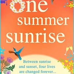 [Free] EBOOK 📄 One Summer Sunrise: An uplifting escapist read from bestselling autho