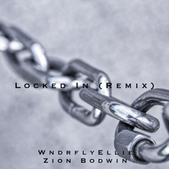 Locked In (Remix) w/WNDRFLYEllie