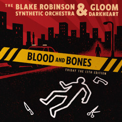 Blood and Bones ft. Gloom Darkheart (Friday the 13th Edition)