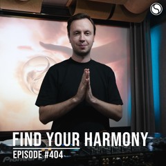 Find Your Harmony Episode #404