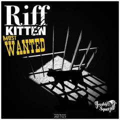 Riff Kitten - Most Wanted