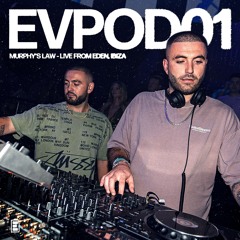 EVPOD01 - Murphy's Law - Live From Eden, Ibiza