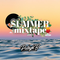 Patryk B Presents: Summer Mixtape 2023