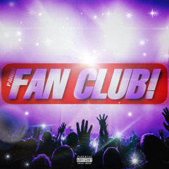 Fan Club! prod. Aj Beats