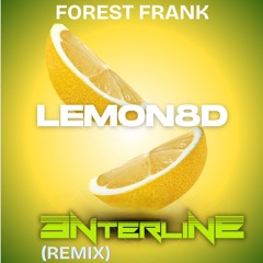 LEMON8D (3nterline Remix)