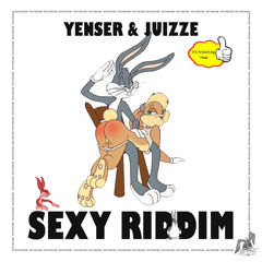 YenseR X Juizze - Sexy Riddim (Free DL)
