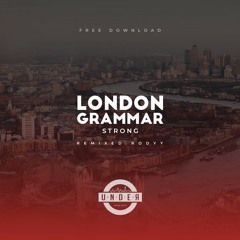 London Grammar - Strong (Rodyy Remix) [FREE DOWNLOAD]