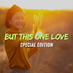 But this one love (Special Edition)