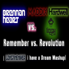 Brennan Heart vs. Maddix x Hardwell x Timmy Trumpet - Remember vs. Revolution (Longtimemixer Mashup)