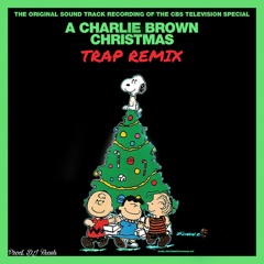 A Charlie Brown Christmas Trap Remix (Linus and Lucy)