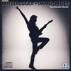 Herwig Mitteregger - Immer mehr (Tom Kenzler Remix)