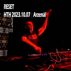 Reset @ HTH presents: Hell-X Birthday Bash 2023 @ Arzenál, Budapest 2023.10.07.