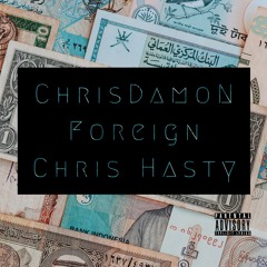 Foreign Feat. Chris Hasty