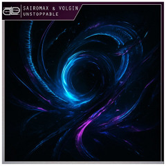 SairoMax & Volgin - Unstoppable (Radio Edit) | FREE DL