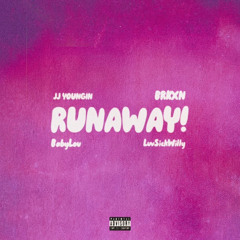 RunAway! (Feat.BabyLou & BRKXN & LuvSickWily