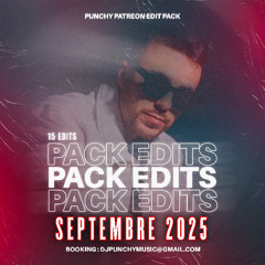 📦 PACK D'EDITS - HITS SEPTEMBRE 2025 - BY PUNCHY ! 📦