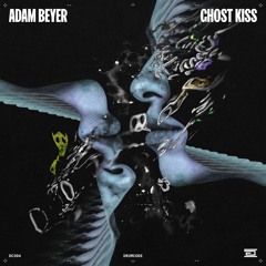 Adam Beyer - Ghost Kiss - Drumcode - DC304