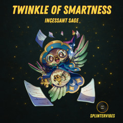 Incessant Sage - Twinkle Of Smartness
