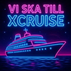 Vi ska till Xcruise