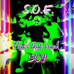 SOE Thats That Track 509