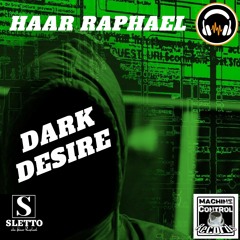 Haar Raphael - Dark Desire - OUT NOW ON MCR - Techno
