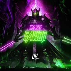 Upflex - I'm The Savior