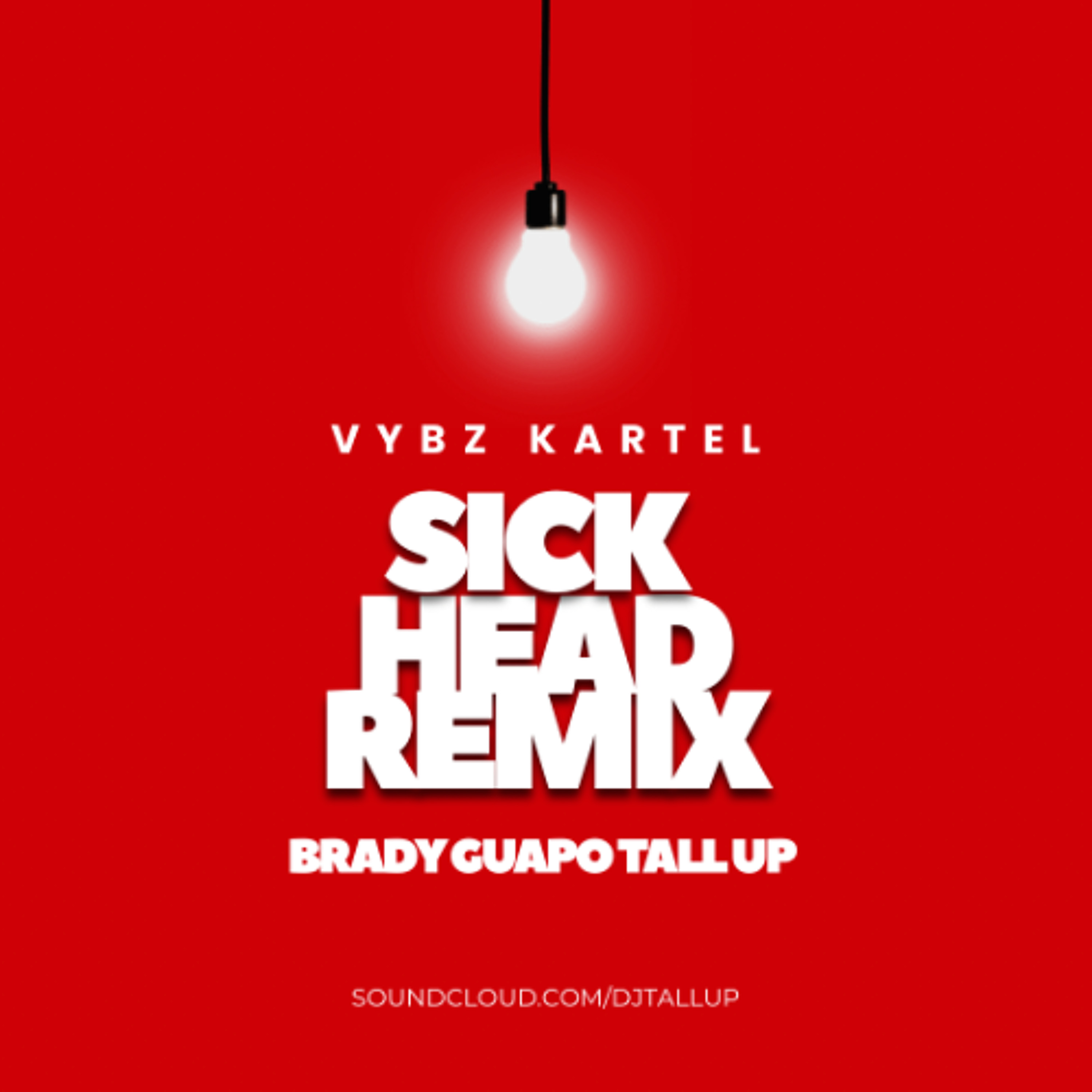 Vybz Kartel - Sick Head (Remix) Brady Guapo X Tall Up