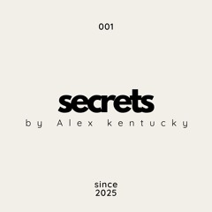 001. Secrets by Alex kentucky @ Deep House Music