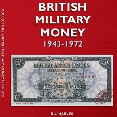 [PDF] DOWNLOAD Collectors' British Military Money 1943 - 1972: British Military Authority,