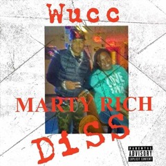 Wucc- Marty Rich Diss