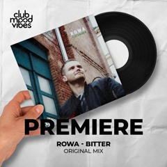 PREMIERE: ROWA ─ Bitter (Original Mix) [Traum Schallplatten]