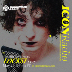 ICON RADIO Ep #024 Locksi Guest Mix